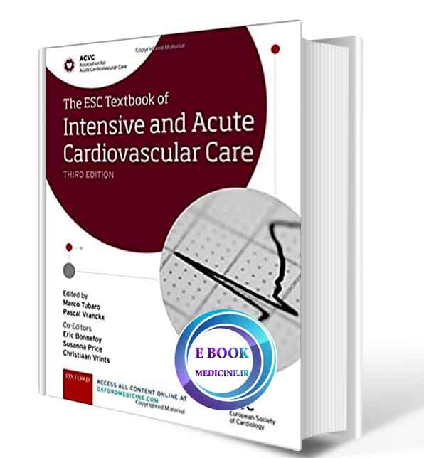 دانلود کتاب The ESC Textbook of Intensive and Acute Cardiovascular Care (The European Society of Cardiology Series) 3rd 2021 (ORIGINAL PDF)